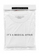 T-Shirt It’s a Medical Affair